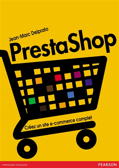 PrestaShop : créez un site e-commerce complet