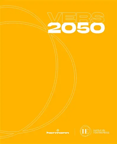 Vers 2050 : 32 dirigeants interrogent l'avenir