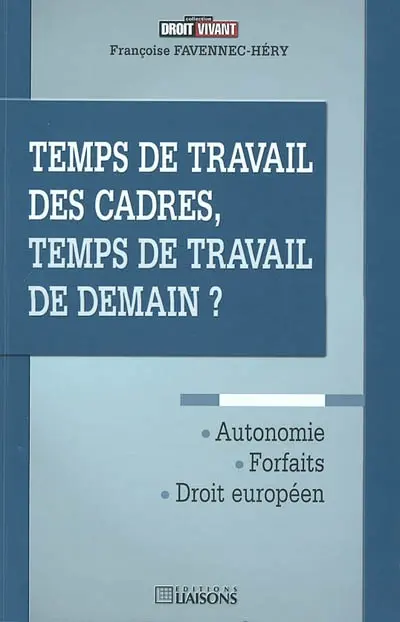 Temps de travail des cadres, temps de travail de demain ?