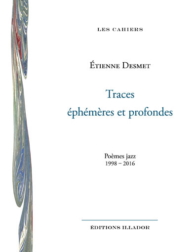Traces éphémères et profondes : poèmes jazz : 1998-2016