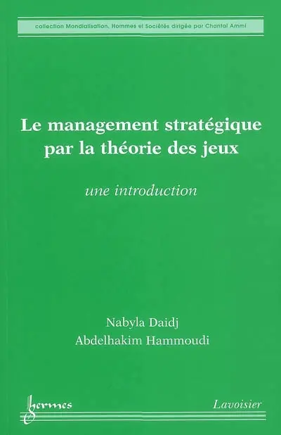 Le management stratégique par la théorie des jeux : une introduction