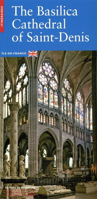 La basilique Saint-Denis (en anglais) : Ile-de-France