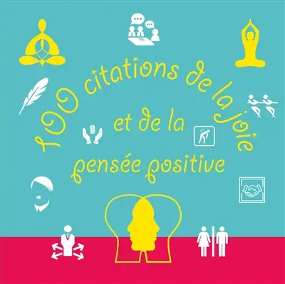 100 citations de la joie et de la pensée positive
