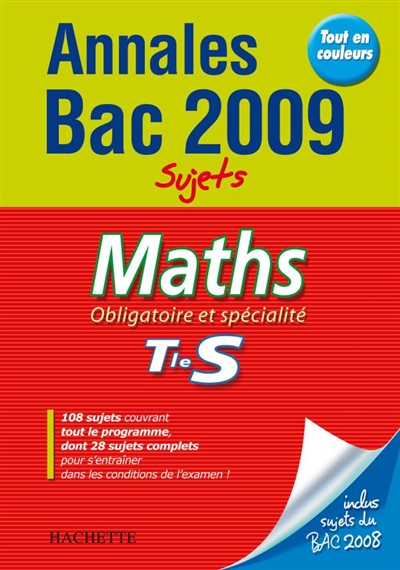 Maths tle S, obligatoire et spécialité : annales 2009, sujets