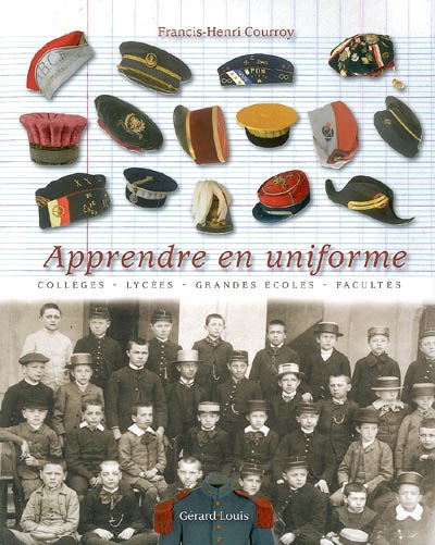 Apprendre en uniforme : vêtements officiels, insignes et attributs symboliques portés par les collégiens, les lycéens, les étudiants et leurs maîtres aux XIXe et XXe siècles