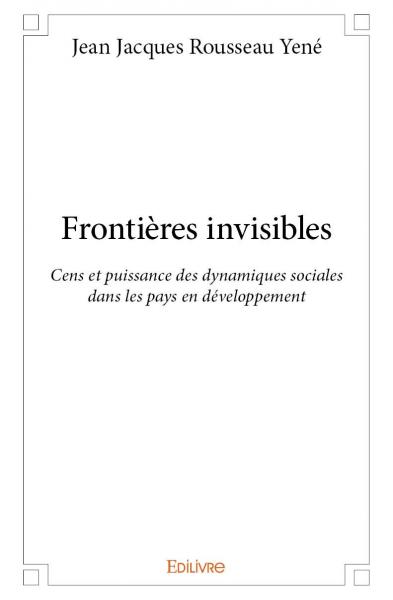 Frontières invisibles : Cens et puissance des dynamiques sociales dans les pays en développement