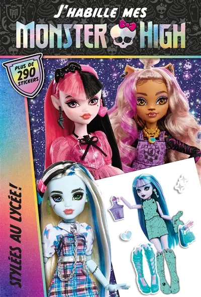 J'habille mes Monster High. Stylées au lycée ! : plus de 290 stickers