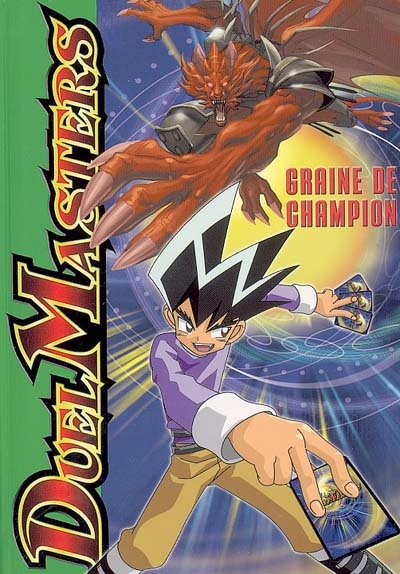 Duel masters : Graine de champion