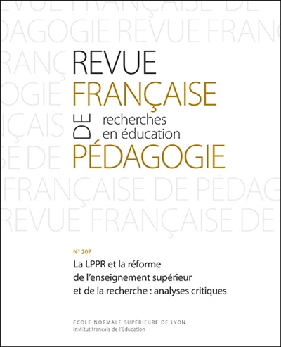 Revue française de pédagogie, n° 207. La LPPR et la réforme de l'enseignement supérieur et de la recherche : analyses critiques