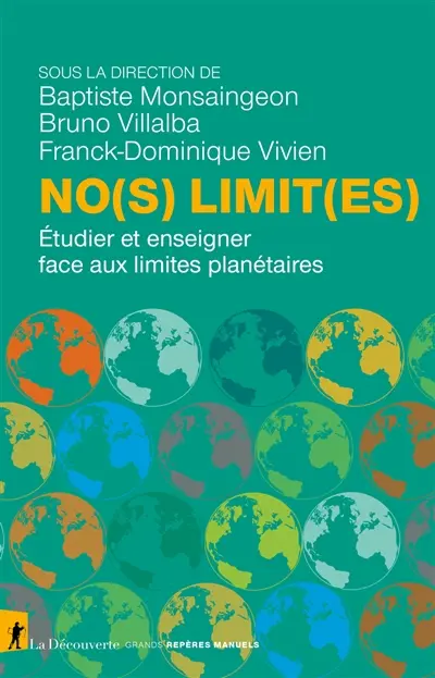 No(s) limit(es) : étudier et enseigner face aux limites planétaires No(s) limit(es) : étudier et enseigner face aux limites planétaires