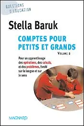 Comptes pour petits et grands. Vol. 2. Pour un apprentissage des opérations, des calculs et des problèmes, fondé sur la langue et le sens