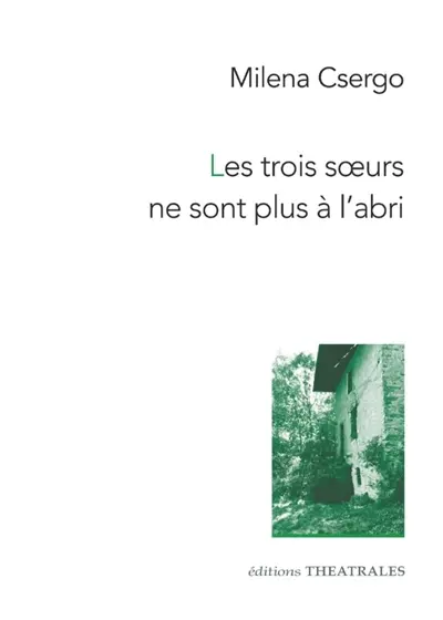 Les trois soeurs ne sont plus à l'abri Les trois soeurs ne sont plus à l'abri