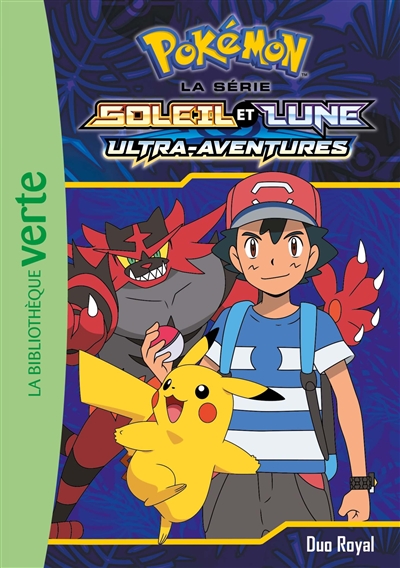 Pokémon : la série Soleil et lune : ultra-aventures. Vol. 18. Duo royal