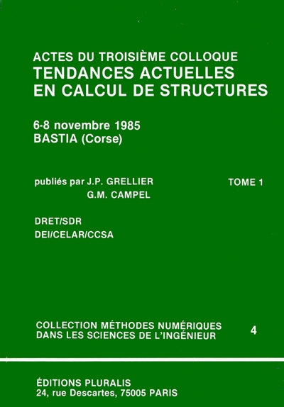 Actes : du 3e colloque Tendances actuelles en calcul de structures, 6-8 novembre 1985, Bastia, Corse