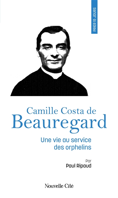 Camille Costa de Beauregard : une vie au service des orphelins