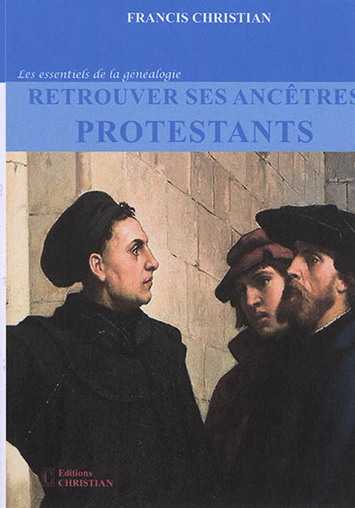 Retrouver ses ancêtres protestants