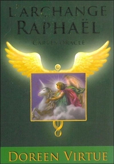 L'archange Raphaël : cartes oracle : guide d'accompagnement