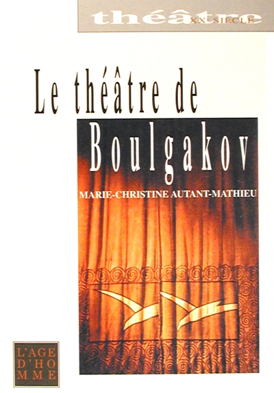 Le théâtre de Mikhaïl Boulgakov
