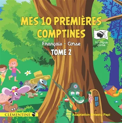 Mes 10 premières comptines : français-corse. Vol. 2. I me 10 primi filastrocchi : francesu-corsu. Vol. 2