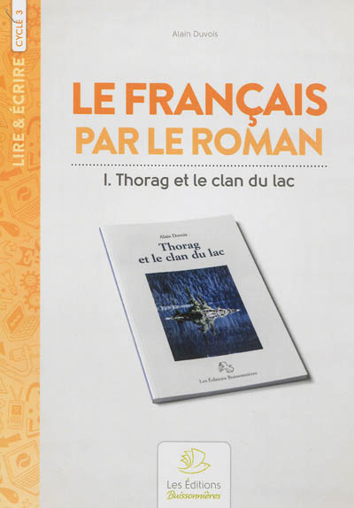 Le français par le roman : Thorag et le clan du lac