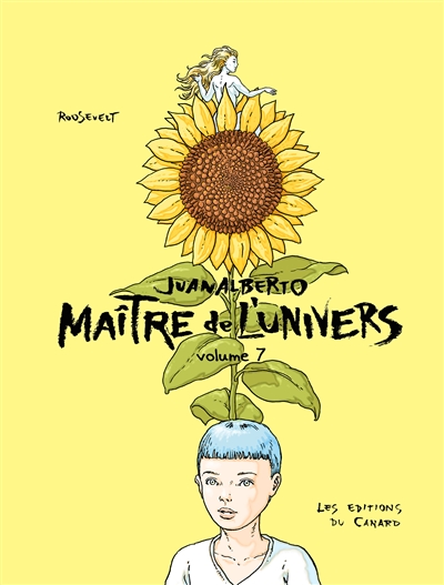 Juanalberto maître de l'univers, tome 7