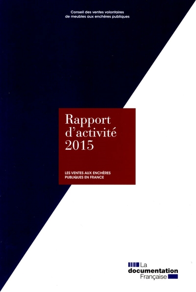 Les ventes aux enchères publiques en France : rapport d'activité 2015