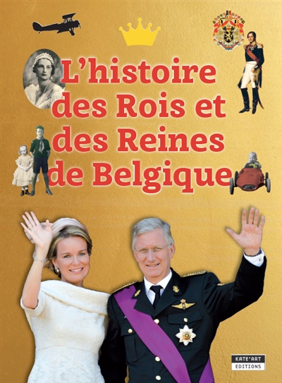 L'histoire des rois et reines de Belgique : bienvenue au royaume de Belgique !