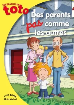 Les blagues de Toto. Des parents pas comme les autres