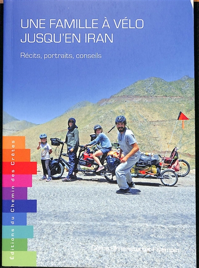 couverture du livre Une famille à vélo jusqu'en Iran : récits, portraits, conseils