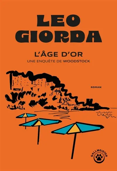 Une enquête de Woodstock. L'âge d'or