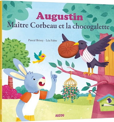 Augustin : Maître Corbeau et la chocogalette