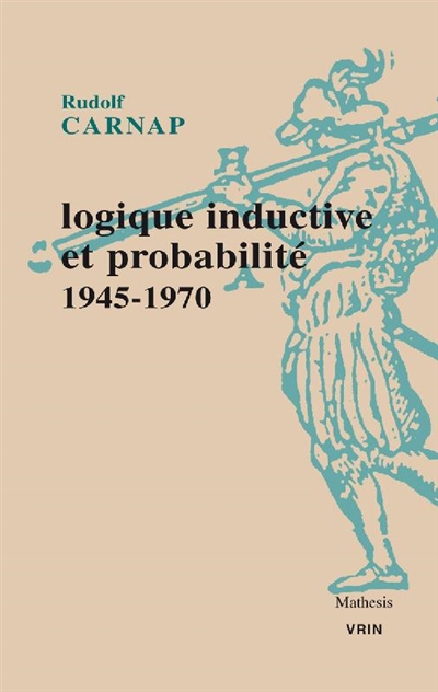 Logique inductive et probabilité : 1945-1970