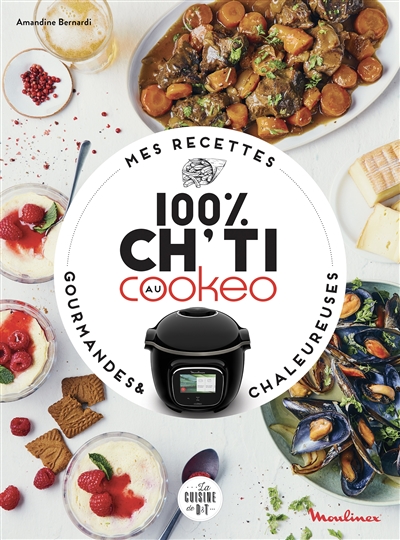 Mes recettes 100 % ch'ti au Cookeo : gourmandes & chaleureuses