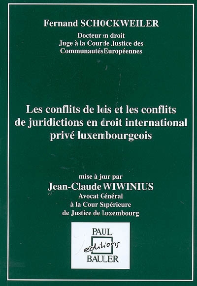 Les conflits de lois et les conflits de juridictions en droit international privé luxembourgeois
