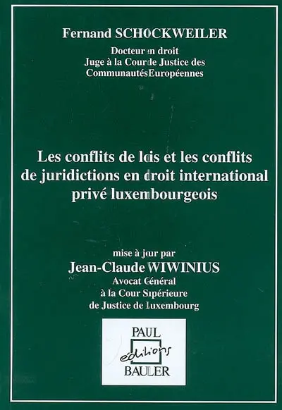 Les conflits de lois et les conflits de juridictions en droit international privé luxembourgeois