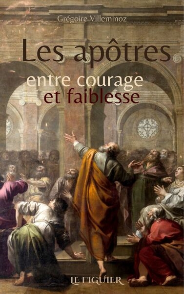 Les apôtres entre courage...