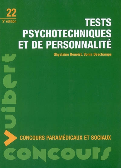 Tests psychotechniques et de personnalité : concours paramédicaux et sociaux