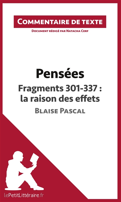 Pensées de Blaise Pascal - Fragments 301-337 : la raison des effets : Commentaire et Analyse de texte