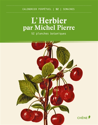 L'herbier par Michel Pierre : 52 planches botaniques : calendrier perpétuel 52 semaines