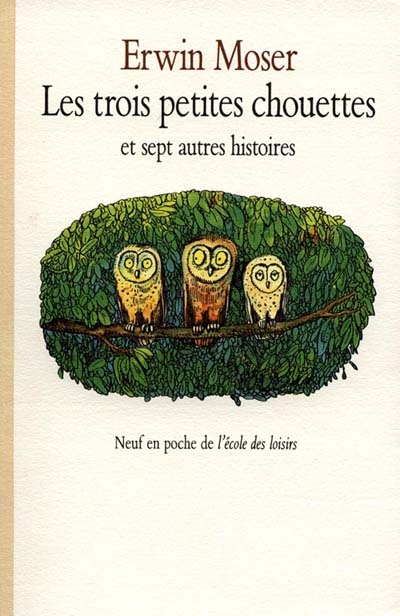 Les trois petites chouettes et sept autres histoires