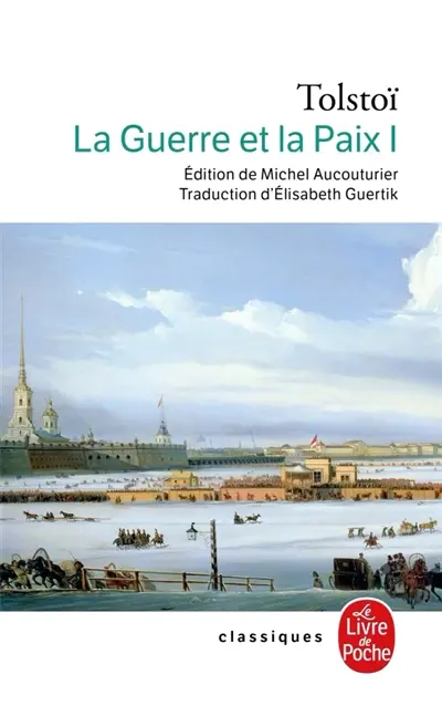 La guerre et la paix. Vol. 1