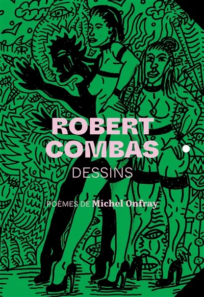 Robert Combas : dessins