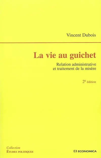 La vie au guichet : relation administrative et traitement de la misère
