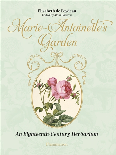 From Marie-Antoinette's garden : an eighteenth-century horticultural album