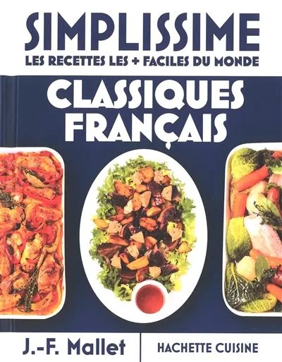 Simplissime, les recettes les + faciles du monde : classiques français