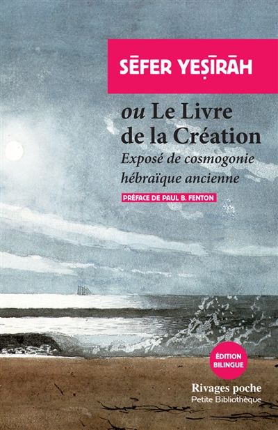 Sèfer Yesiràh ou Le livre de la Création : exposé de cosmogonie hébraïque ancienne