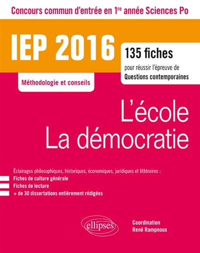 L'école, la démocratie : concours commun d'entrée en 1re année Sciences Po, IEP 2016 : 135 fiches pour réussir l'épreuve de questions contemporaines