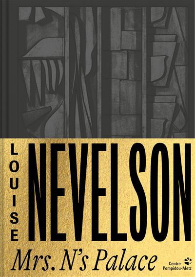Louise Nevelson : Mrs. N's...