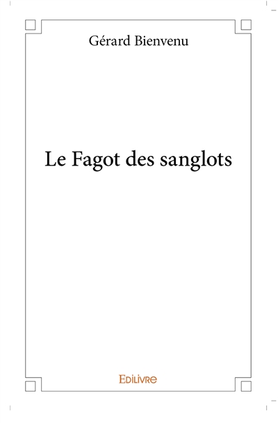 Le fagot des sanglots