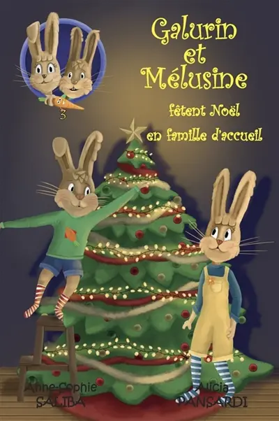 Galurin et Mélusine fêtent Noël en famille d'accueil : Galurin et Mélusine Vol. 3